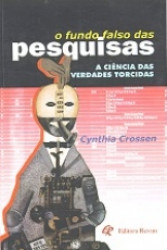 Capa de O fundo falso das pesquisas - Cynthia Crossen