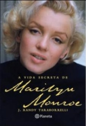 Capa de A vida secreta de Marilyn Monroe - J. Randy Taraborrelli