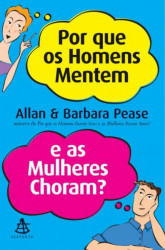 Capa de Por que os homens mentem e as mulheres choram? - Allan Pease; Barbara Pease