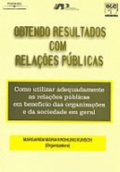 Capa de Obtendo resultados com relações públicas - Margarida Maria Krohling Kunsh
