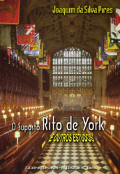 Capa de O suposto Rito de York e outros estudos - Joaquim da Silva Pires