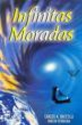 Capa de Infinitas moradas - Carlos A. Baccelli; Espírito inácio Ferreira