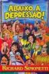 Capa de Abaixo a depressão! - Richard Simonetti