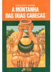 Capa de A montanha das duas cabeças - Francisco Marins