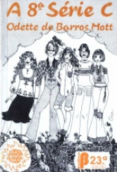 Capa de A 8ª série C - Odette de Barros Mott