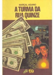 Capa de A turma da Rua Quinze - Marçal Aquino