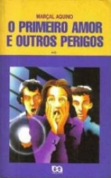 Capa de O primeiro amor e outros perigos - Marçal Aquino