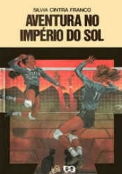 Capa de Aventura no Império do Sol - Silvia Cintra Franco