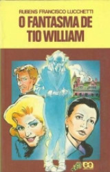 Capa de O fantasma do Tio William - Rubens Francisco Lucchetti