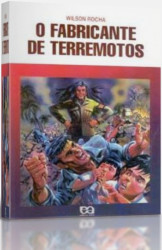 Capa de O fabricante de terremotos - Wilson Rocha