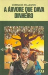 Capa de A árvore que dava dinheiro - Domingos Pellegrini
