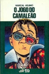 Capa de O jogo do camaleão - Marçal Aquino