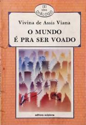 Capa de O mundo é pra ser voado - Vivina de Assis Viana