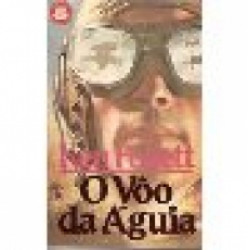 Capa de O vôo da águia - Ken Follett