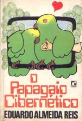 Capa de O papagaio cibernético - Eduardo Almeida Reis