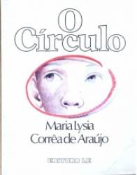 Capa de O circulo - Maria Lysia Corrêa de Araújo
