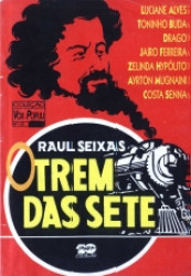 Capa de O trem das sete - Luciane Alves; Toninho Buda; Drago; Jairo Ferreira; Zelinda Hypólito; Ayrton Mugnaini; Costa Senna