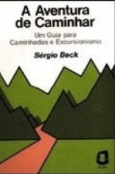 Capa de A aventura de caminhar - Sérgio Beck