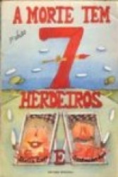 Capa de A morte tem 7 herdeiros - Stella Carr; Ganymédes José