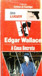 Capa de A casa secreta - Edgar Wallace