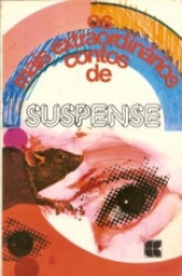 Capa de Os mais extraordinários contos de suspense - Ben Hecht; Eric Williams; Day Keene; John Russel; Edgar Allan Poe; James Mallahan Cain; Evelyn Waugh; Allan Vaughan Elston