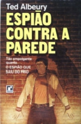 Capa de Espião contra a parede - Ted Albeury