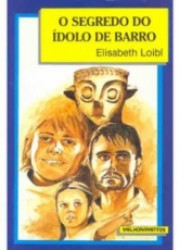 Capa de O segredo do ídolo de barro - Elisabeth Loibl