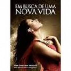 Capa de Em busca de uma nova vida - Ana Cristina Vargas; Espírito José Antônio; Espírito Layla