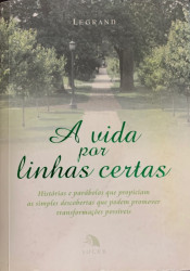 Capa de A vida por linhas certas - Legrand