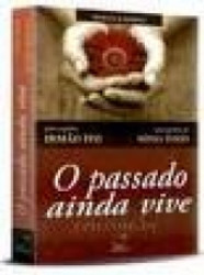 Capa de O passado ainda vive - Sônia Tozzi; Espírito Irmão Ivo