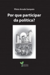 Capa de Por que participar da política? - Plínio Arruda Sampaio