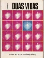 Capa de Duas vidas - Antonieta V. Meyer; Espírito Virgínia