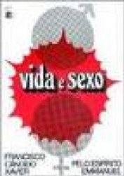 Capa de Vida e sexo - Francisco Cândido Xavier; Espírito Emmanuel
