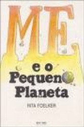Capa de ME e o pequeno planeta - Rita Foelker