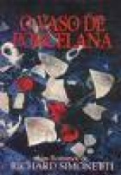 Capa de O vaso de porcelana - Richard Simonetti