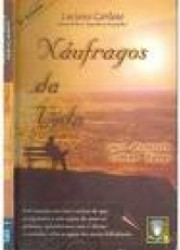 Capa de Náufragos da vida - Luciana Cardoso; Espírito Lenuz Aqoqo