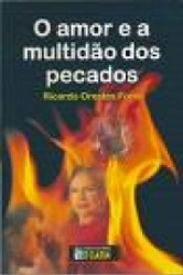 Capa de O amor e a multidão dos pecados - Ricardo Orestes Forni