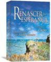 Capa de Renascer da esperança - Sandra Carneiro; Espírito Lucius