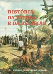 Capa de História da pátria e da religião - Frei Francisco Maria de Uberaba