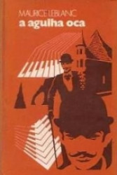 Capa de A agulha oca - Maurice Leblanc