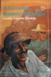 Capa de A serra dos homens-formigas - Giselda Laporta Nicolelis