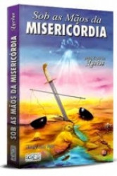 Capa de Sob as mãos da misericódia - André Luiz Ruiz; Espírito Lucius