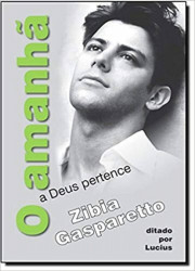Capa de O amanhã a Deus pertence - Zibia Gasparetto; Espírito Lúcius