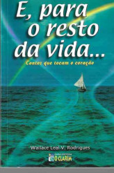Capa de E, para o Resto da Vida - Wallace Leal V. Rodrigues