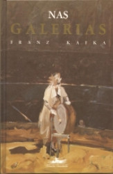 Capa de Nas galerias - Franz Kafka