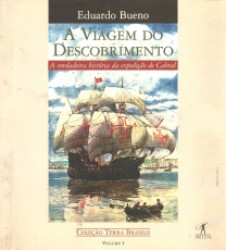 Capa de A viagem do descobrimento - Eduardo Bueno