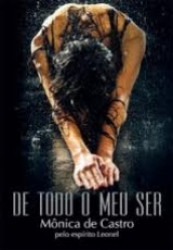 Capa de De todo o meu ser - Mônica de Castro; Espírito Leonel
