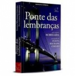 Capa de Ponte das lembranças - Eliana Machado Coelho; Espírito Schellida