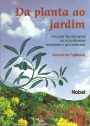Capa de DA PLANTA AO JARDIM - Assucena Tupiassú