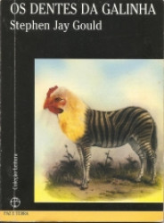 Capa de OS DENTES DA GALINHA - Stephen Jay Gould